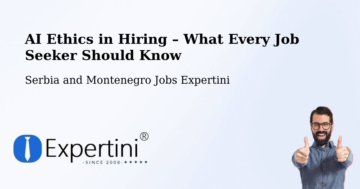 AI Ethics in Recruitment & Hiring – Innisfil - Innisfil, Serbia and Montenegro Jobs Expertini